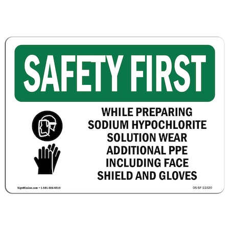 Signmission OSHA Sign, While Preparing Sodium Hypochlorite, 10in X 7in Aluminum, 7" W, 10" L, Landscape OS-SF-A-710-L-11020